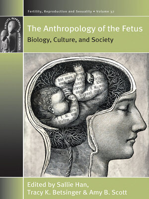 cover image of The Anthropology of the Fetus